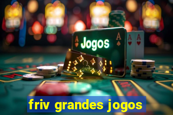 friv grandes jogos